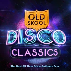 Old Skool Disco Classics - The Best All Time Disco Anthems Ever !