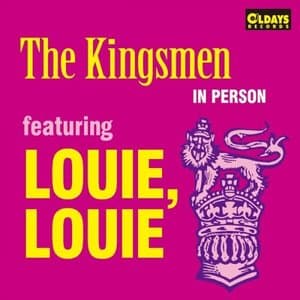 The Kingsmen In Person Featuring Louie, Louie (Bonus Track)