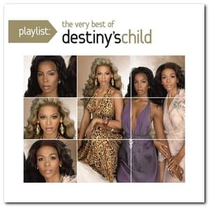 Playlist: The Very Best Of Destinys Child