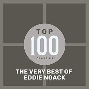 Top 85 Classics - The Very Best of Eddie Noack