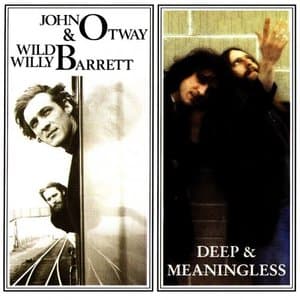 John Otway & Wild Willy Barrett / Deep & Meaningless