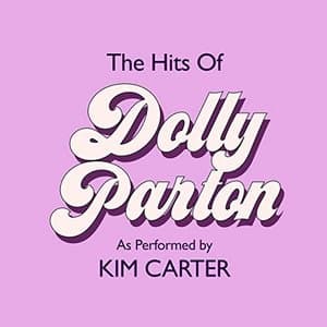 The Hits of Dolly Parton (As Performed By Kim Carter)