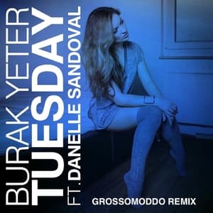 Tuesday (GROSSOMODDO Remix)