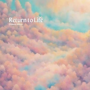 Return to Life
