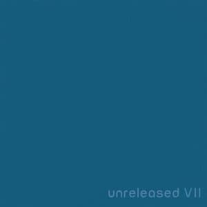 Unreleased VII