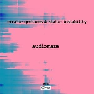 Erratic Gestures & Static Instability