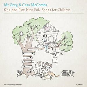 Mr. Greg & Cass Mccombs Sing and Play New Folk Songs for Children
