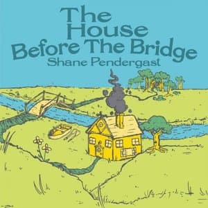 The House Before the Bridge