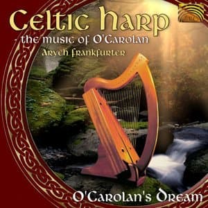 Celtic Harp: The Music of OCarolan by Aryeh