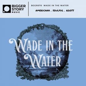 Wade In The Water