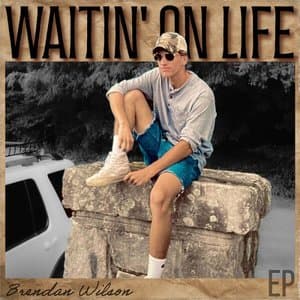 Waitin on Life EP