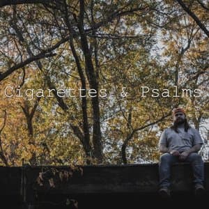 Cigaretes & Psalms