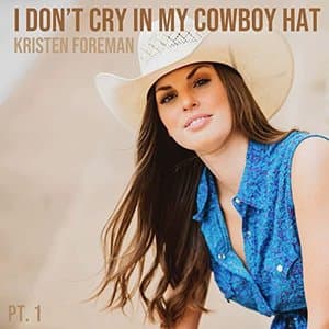 I Dont Cry in My Cowboy Hat (Pt. 1)