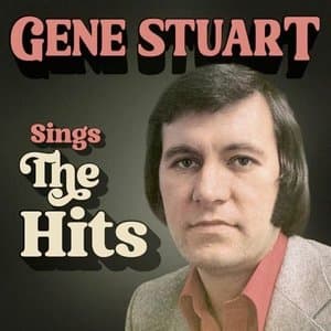 Gene Stuart Sings The Hits
