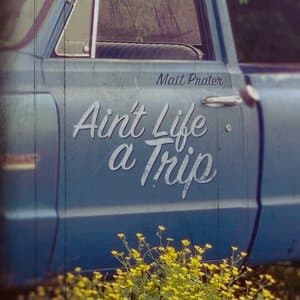 Aint Life A Trip