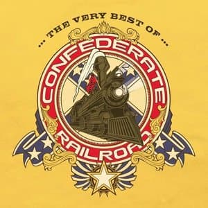 The Very Best Of Confederate Railroad