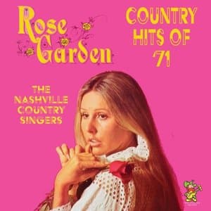 Rose Garden - Country Hits of 71