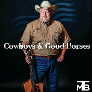 Cowboys & Good Horses