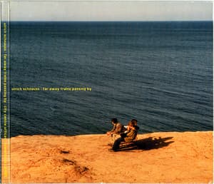 Far Away Trains Passing By (Bonus Disc)