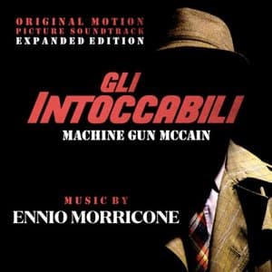 Gli intoccabili - Machine Gun McCain (Original Motion Picture Soundtrack) (Expanded Edition)