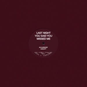 last night you said you missed me