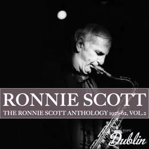 The Ronnie Scott Anthology 1956-62, Vol. 2 (Remastered)