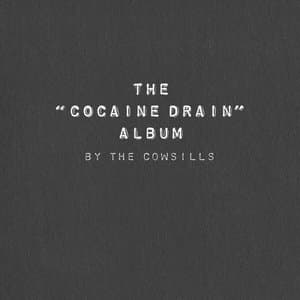 The Cocaine Drain Album (Deluxe Edition)