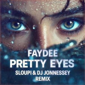 Pretty Eyes (Sloupi & DJ Jonnessey Remix)