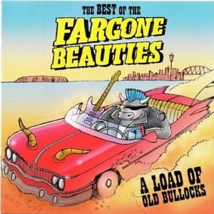 A Load Of Old Bullocks (The Best Of The Fargone Beauties)