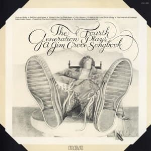 The Fourth Generation Plays A Jim Croce Songbook