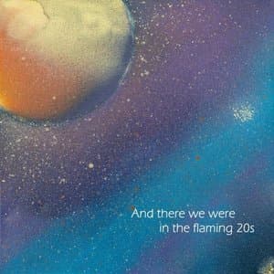 And There We Were In The Flaming 20s