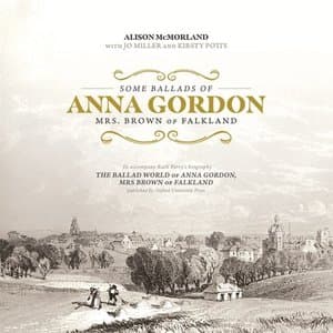 Some Ballads of Anna Gordon - Mrs. Brown of Falkland (with Jo Miller & Kirsty Potts)