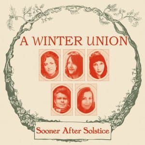 Sooner After Solstice - A Transatlantic Folk Christmas