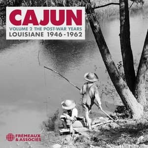 Cajun (Louisiane), vol.2 - The Post-War Years, 1946-1962