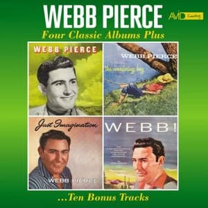 Four Classic Albums Plus (Webb Pierce / The Wondering Boy / Just Imagination / Webb!) (Digitally Remastered)