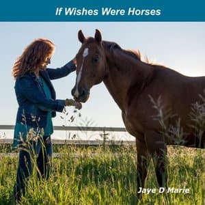 If Wishes Were Horses