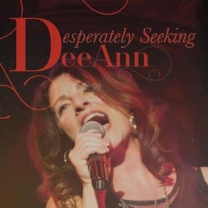 Desperately Seeking Deeann