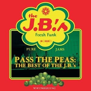 Pass The Peas: The Best Of The J.B.s