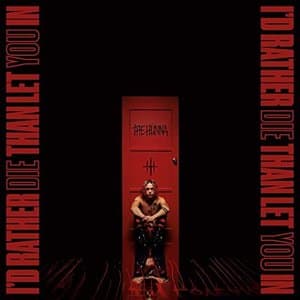 Id Rather Die Than Let You In