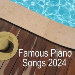 Famous Piano Songs 2024: Piano Jazz Relax