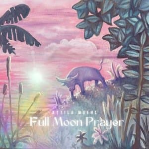 Full Moon Prayer