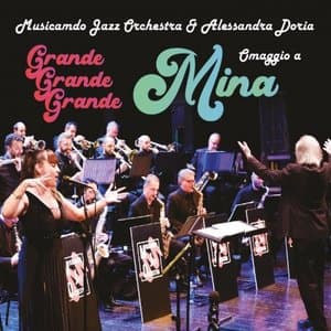 Grande Grande Grande (Omaggio a Mina)