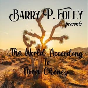 The World According to Norm Cheney