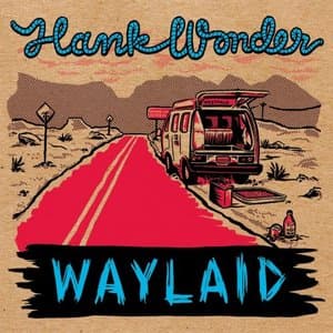 Hank Wonder - Waylaid (2021) FLAC