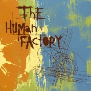 The Human Factory