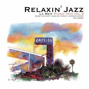 Relaxin Jazz: La mer, Piano Trio, Vol. 3