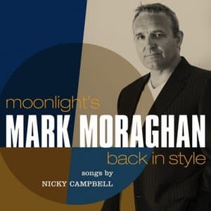 Moonlights Back in Style: The Songs of Nicky Campbell