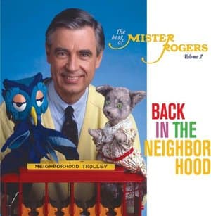 Back In The Neighborhood: The Best Of Mister Rogers, Volume 2