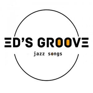 Eds Groove Jazz Songs