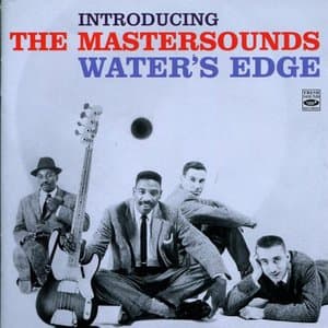 Introducing The Mastersounds: Waters Edge